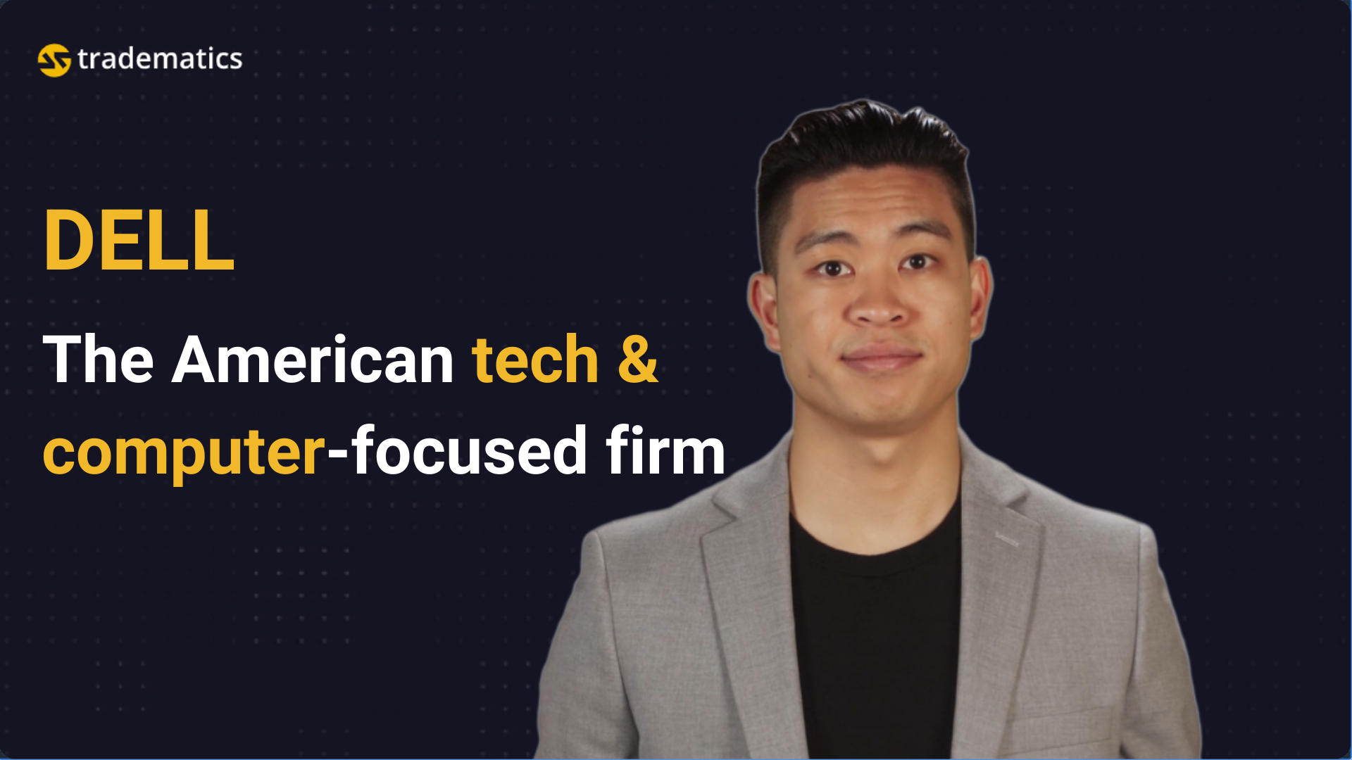 Tradematics | #3 DELL | The American tech & computer-focused firm