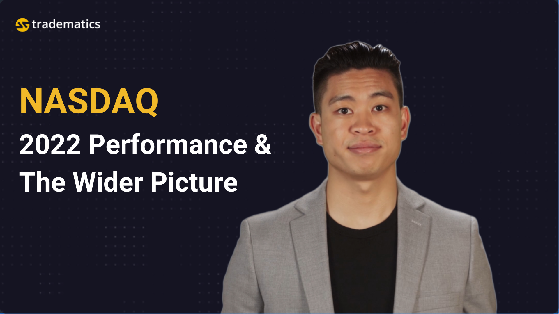 Tradematics | #6 NASDAQ | 2022 Performance & The Wider Picture