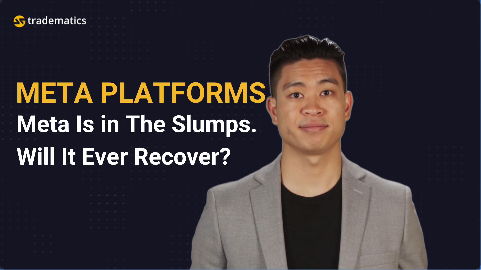 Tradematics | #12 META PLATFORMS | Meta Is in The Slumps – Will It Ever Recover?