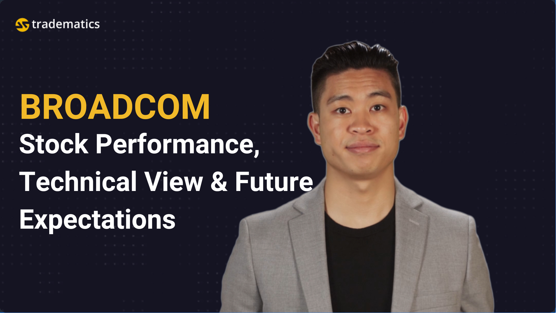 Tradematics | #13 BROADCOM | Stock Performance, Technical View & Future Expectations